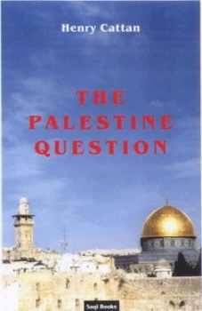 Image of The Palestine Question by Henry Cattan Hardback
