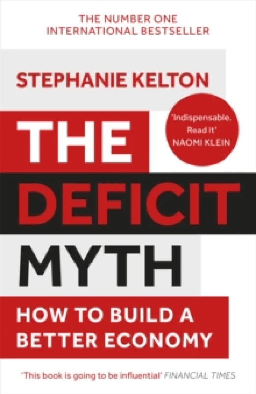 Image of The Deficit Myth : Modern Monetary Theory and How to Build a Better Economy Paperback / softback