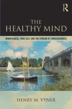 Image of The Healthy MindMindfulness True Self and the Stream of Consciousness