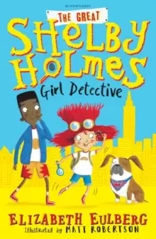 Image of The Great Shelby Holmes : Girl Detective