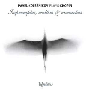 Image of Pavel Kolesnikov Plays Chopin Impromptus Waltzes & Mazurkas by Fryderyk Chopin CD Album