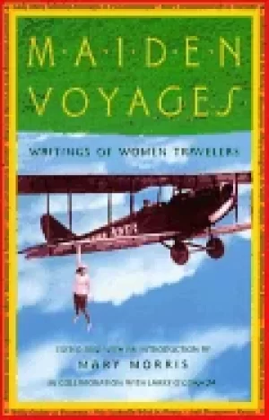 Image of maiden voyages writings of women travelers
