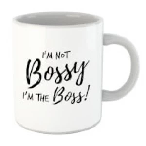 Image of I'm Not Bossy I'm The Boss Mug