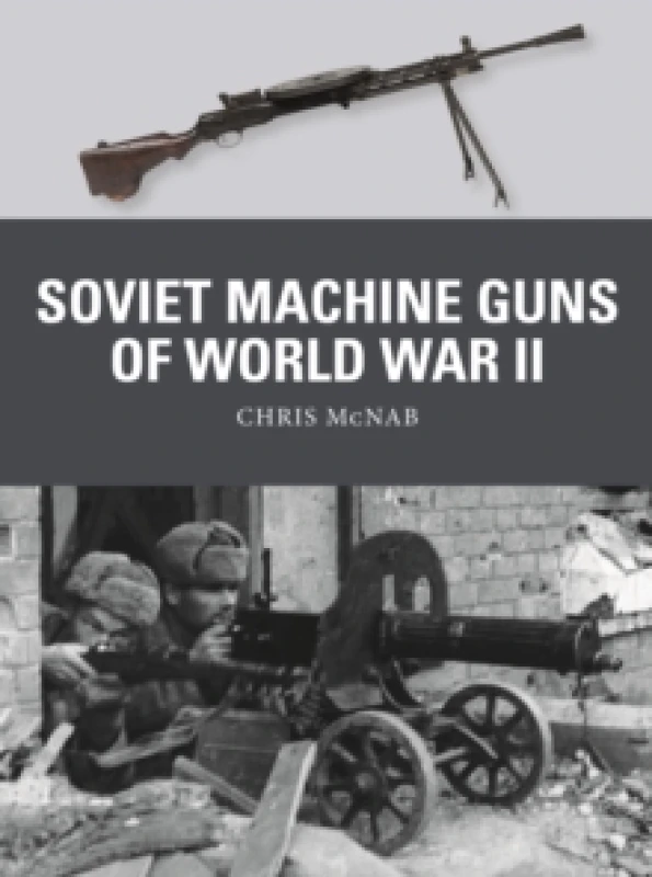 Image of Soviet Machine Guns of World War II Paperback / softback