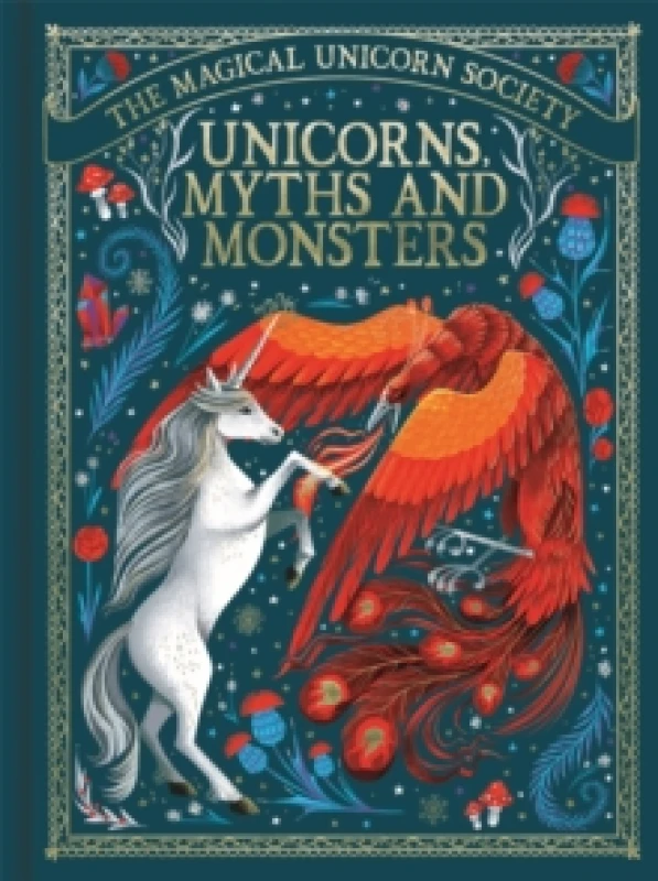 Image of The Magical Unicorn Society: Unicorns, Myths and Monsters Hardback