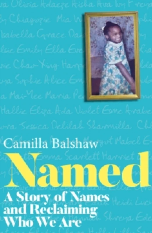 Image of NAMED : A Story of Names and Reclaiming Who We Are Hardback