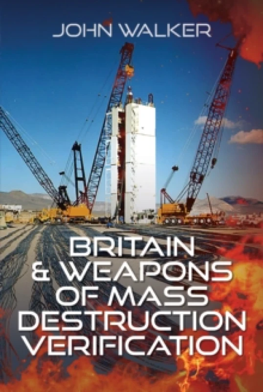 Image of Britain and Weapons of Mass Destruction Verification Hardback