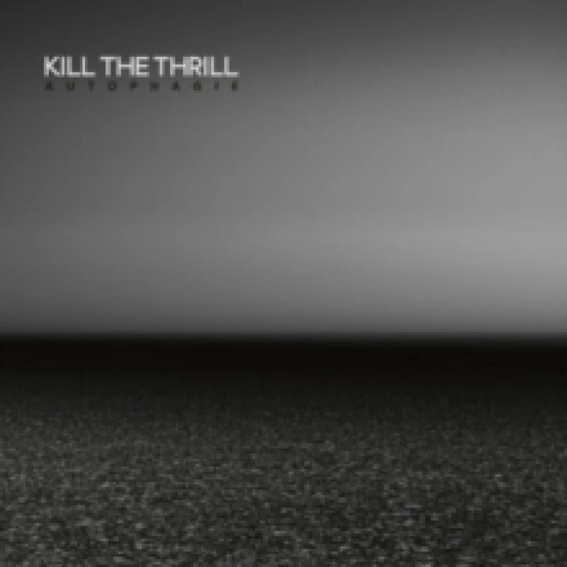 Image of Kill The Thrill Autophagie (Vinyl) 12 Album (Clear vinyl)