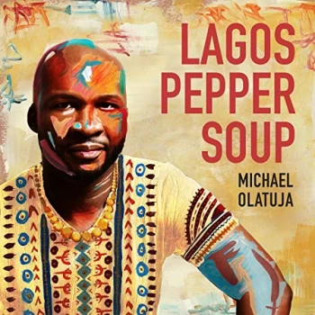 Image of Michael Olatuja - Lagos Pepper Soup CD
