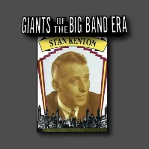 Image of Giants of the Big Band Era by Stan Kenton CD Album