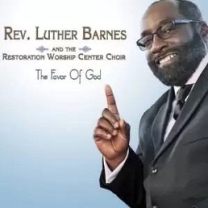 Image of The Favor of God by Rev. Luther Barnes CD Album