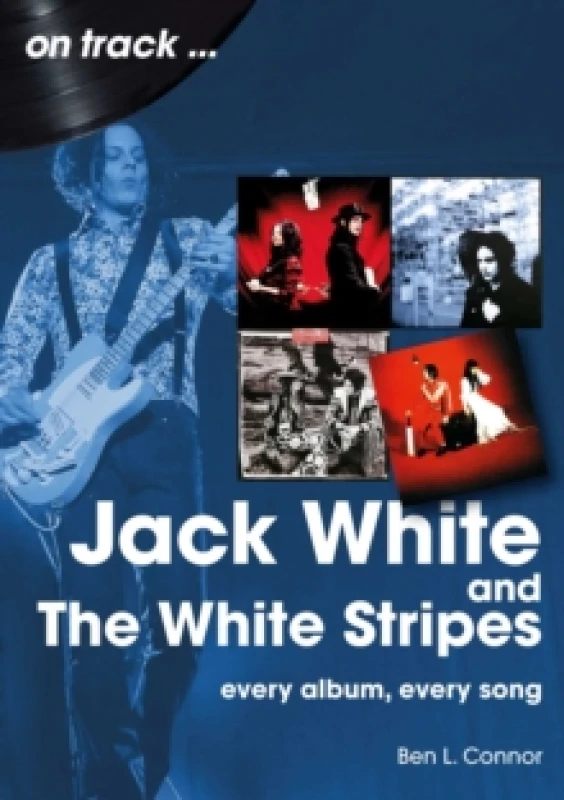 Image of Jack White and The White Stripes On Track : Every Album, Every Song Paperback / softback
