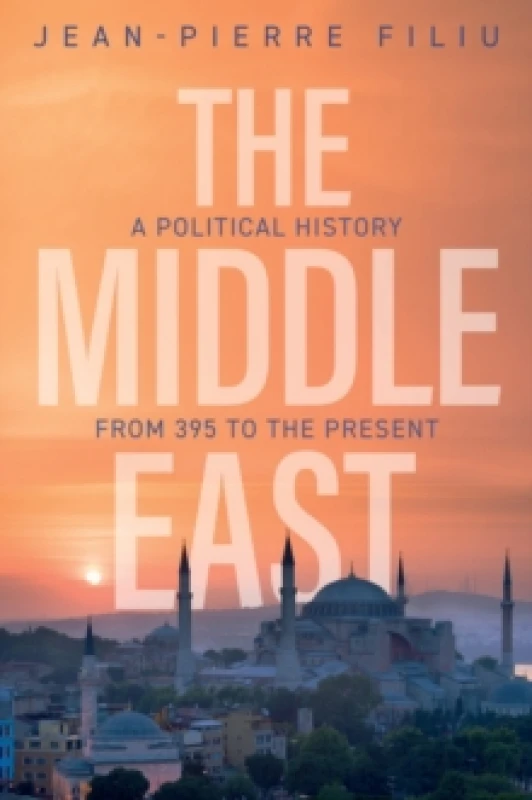 Image of The Middle East : A Political History from 395 to the Present Hardback