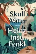 Image of skull water a novel