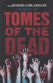 Image of The Best of Tomes of the Dead by Matthew Smith and Al Ewing and Rebecca Levene Paperback