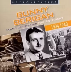 Image of Bunny Berigan - I Can't Get Started: His 25 Finest: 1934-1940 CD Album - Used