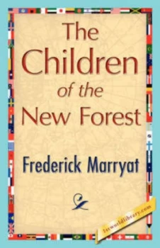 Image of The Children of the New Forest by Marryat Frederick Marryat Hardback