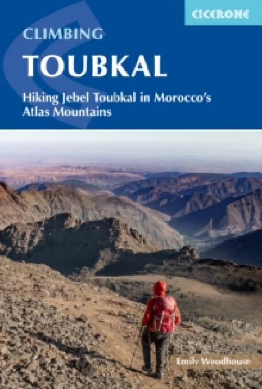 Image of Climbing Toubkal : Climbing Morocco's Jebel Toubkal in summer and winter - hiking the Toubkal Circuit Paperback / softback