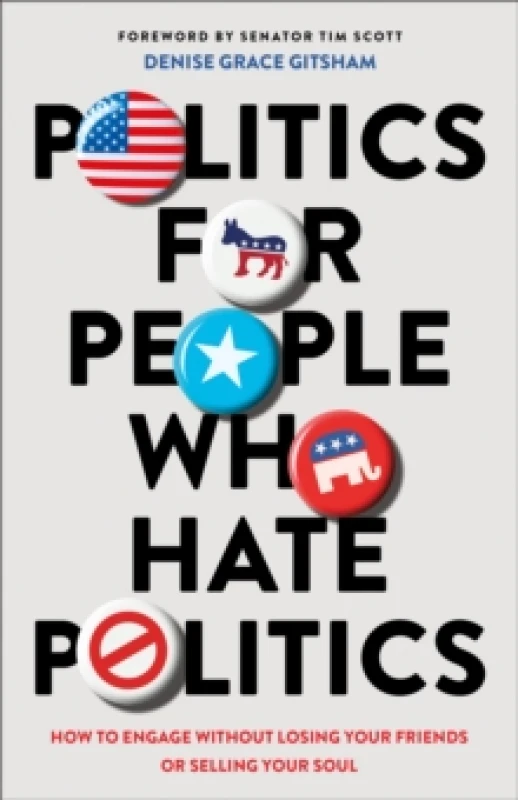 Image of Politics for People Who Hate Politics. Paperback. By Denise Grace Gitsham Books