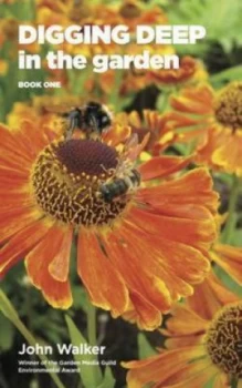Image of Digging Deep in the Garden. Book 1 by John Walker Paperback