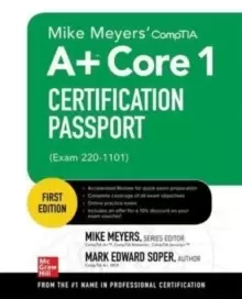 Image of Mike Meyers' CompTIA A+ Core 1 Certification Passport (Exam 220-1101)