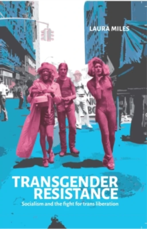 Image of Transgender Resistance : Socialism and the Fight for Trans Liberation Paperback / softback