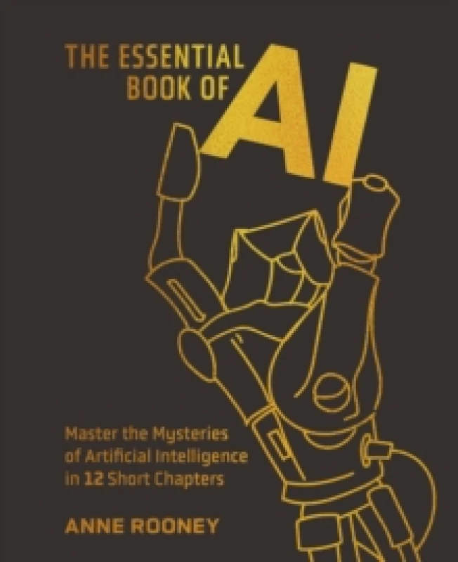 Image of The Essential Book of AI : Master the Mysteries of Artificial Intelligence in 12 Short Chapters Hardback