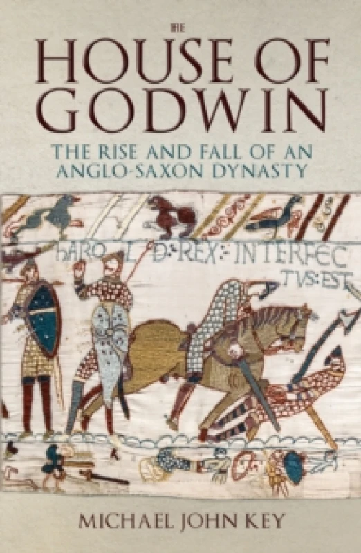 Image of The House of Godwin : The Rise and Fall of an Anglo-Saxon Dynasty Paperback / softback