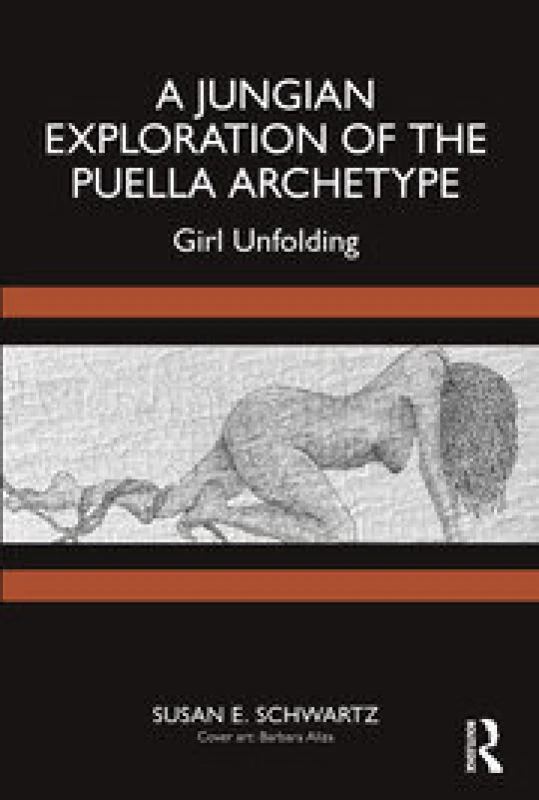 Image of A Jungian Exploration of the Puella Archetype : Girl Unfolding Paperback / softback