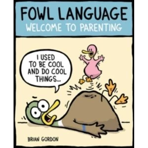 Image of Fowl Language : Welcome to Parenting : 1