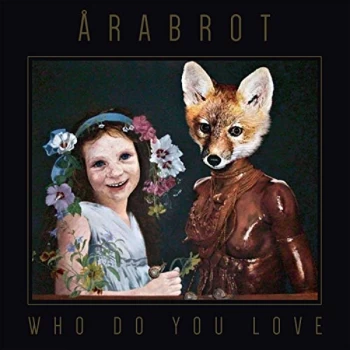 Image of Årabrot - Who Do You Love CD