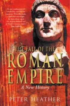 Image of The Fall of the Roman Empire by Peter Heather Paperback