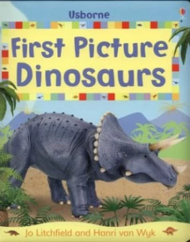 Image of Usborne First Picture Dinosaurs by Sam Taplin and Jo Litchfield and Hanri Van Wyk Hardback