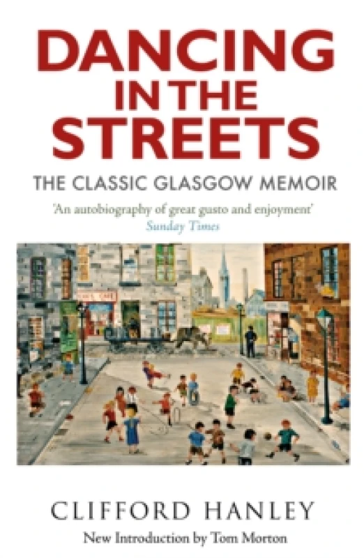 Image of Dancing in the Streets : The Classic Glasgow Memoir Paperback / softback