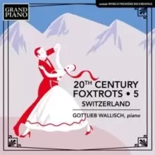 Image of 20th Century Foxtrots: Switzerland
