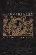 Image of demonology of king james i includes the original text of daemonologie and n