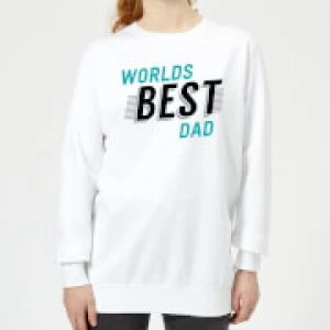 Image of Worlds Best Dad Womens Sweatshirt - White - 5XL