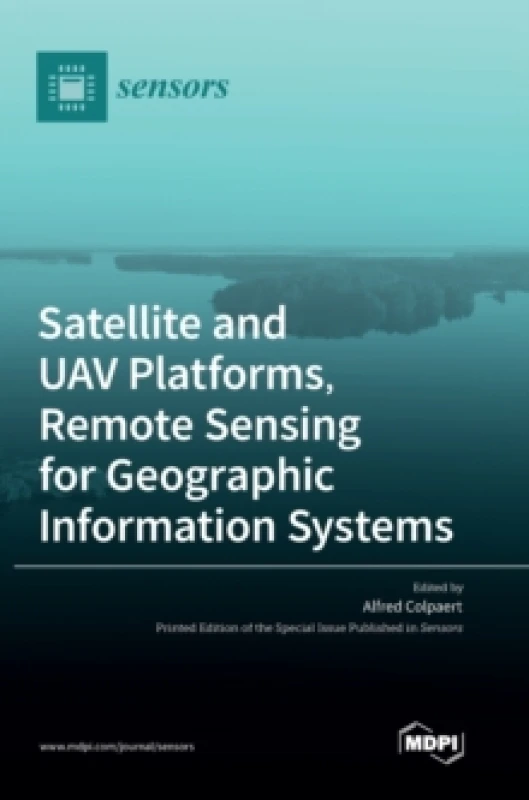 Image of Satellite and UAV Platforms, Remote Sensing for Geographic Information Systems Hardback