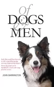 Image of Of dogs and men by John Barrington