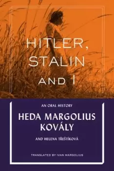 Image of Hitler stalin and I by Heda Margolius Kovly