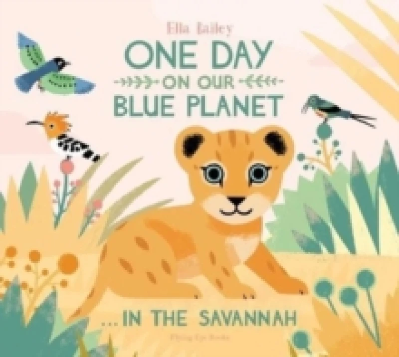 Image of One Day on Our Blue Planet In the Savannah Paperback / softback