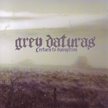 Image of Grey Daturas - Return To Disruption CD