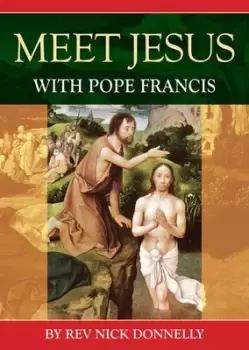 Image of Meet Jesus with Pope Francis by Nick Donnelly