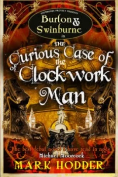 Image of The Curious Case of the Clockwork Man by Mark Hodder Paperback