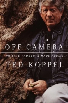Image of Off Camera by Ted Koppel Book