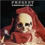 Image of Present - Poison Qui Rend Fou (Music CD)