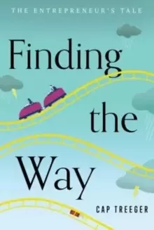 Image of Finding the Way : The Entrepreneur's Tale