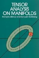Image of tensor analysis on manifolds richard l bishop and samuel i goldberg