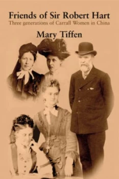 Image of Friends of Sir Robert Hart by Mary Tiffen Paperback