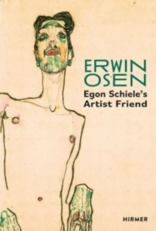 Image of Erwin Osen: Egon Schiele's Artist Friend Hardback